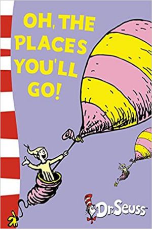 Oh The Place You`ll GO